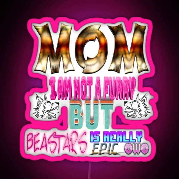 Mom I M Not A Furry But Beastars Is Really Epic RGB Neon Sign