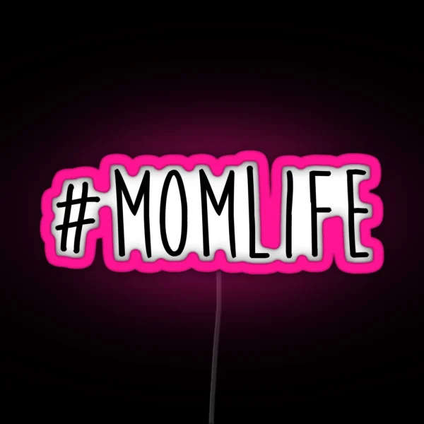 Mom Life RGB Neon Sign
