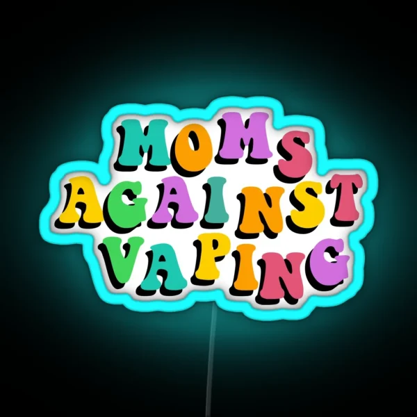 Moms Against Vaping RGB Neon Sign