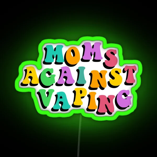 Moms Against Vaping RGB Neon Sign