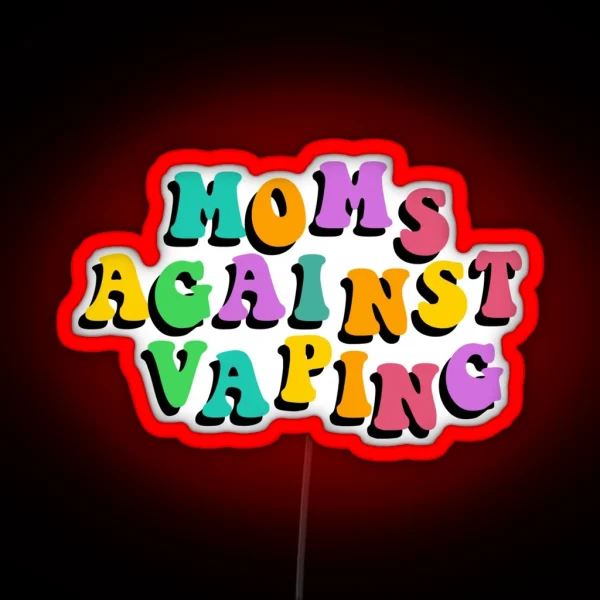 Moms Against Vaping RGB Neon Sign