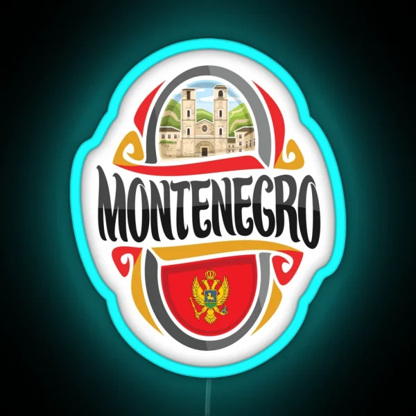 Montenegro Montenegrin Montenegro Raised Me RGB Neon Sign