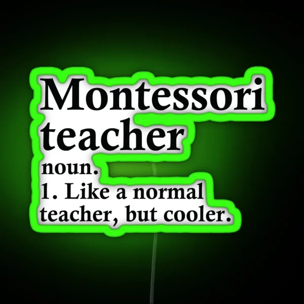 Montessori Teacher Definition RGB Neon Sign