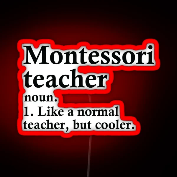 Montessori Teacher Definition RGB Neon Sign