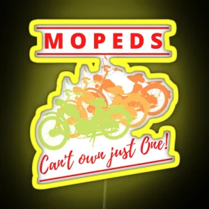 Mopeds Can T Own Just One RGB Neon Sign