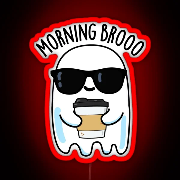 Morning Broo Funny Ghost Coffee Puns RGB Neon Sign