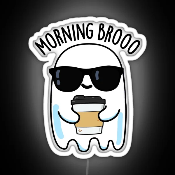 Morning Broo Funny Ghost Coffee Puns RGB Neon Sign