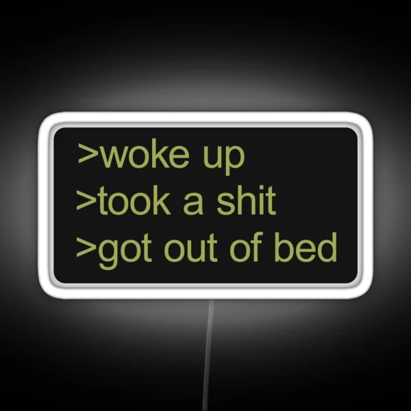 Morning Routine Greentext Wake Up High Quality Meme Led RGB Neon Sign