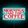 mornings-are-for-coffee-and-contemplation-neon-sign-blue