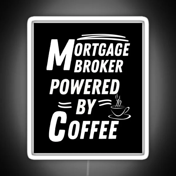 Mortgage Broker Powered RGB Neon Sign