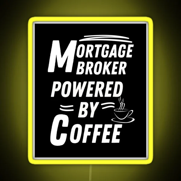 Mortgage Broker Powered RGB Neon Sign