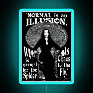 Morticia Addams Normal Is An Illusion RGB Neon Sign