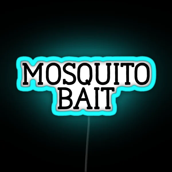 Mosquito Bait Great For Joke Funny Sarcasm RGB Neon Sign