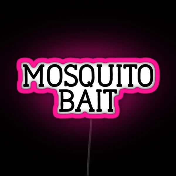 Mosquito Bait Great For Joke Funny Sarcasm RGB Neon Sign
