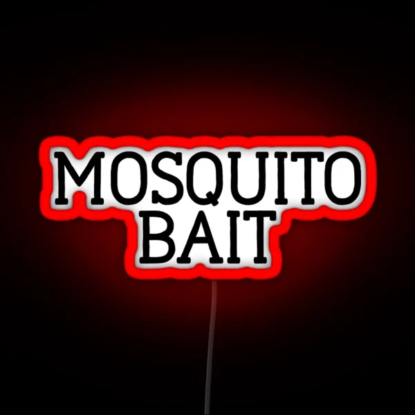 Mosquito Bait Great For Joke Funny Sarcasm RGB Neon Sign