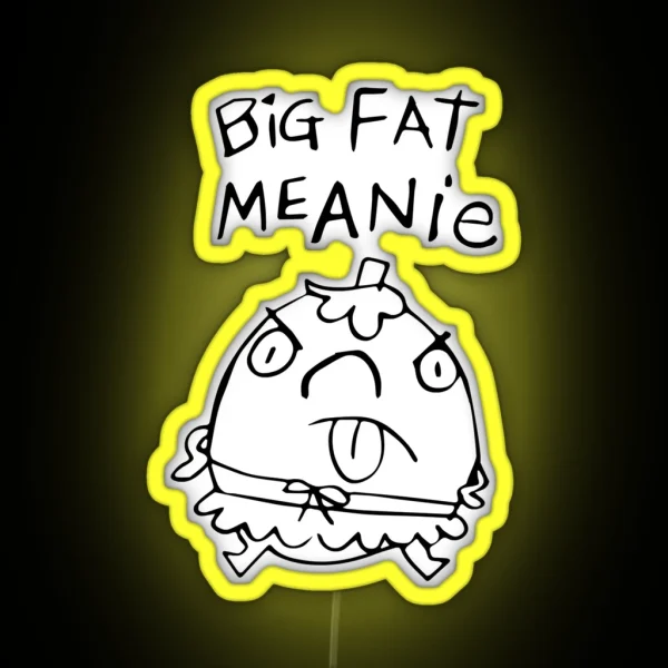 Most Important In The World Big Fat Meanie Gift For RGB Neon Sign