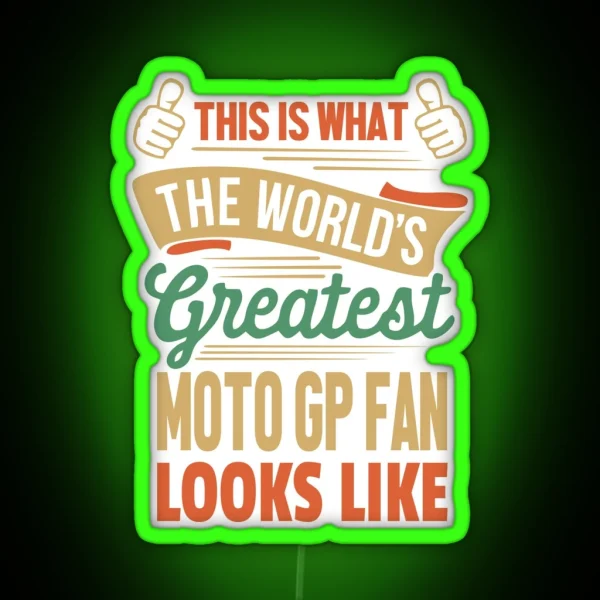 Moto GP Fan Gift The Worlds Greatest Moto GP Fan RGB Neon Sign