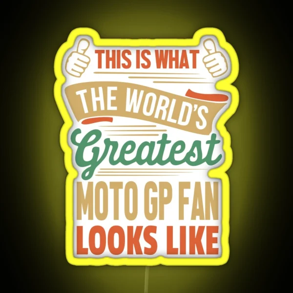 Moto GP Fan Gift The Worlds Greatest Moto GP Fan RGB Neon Sign