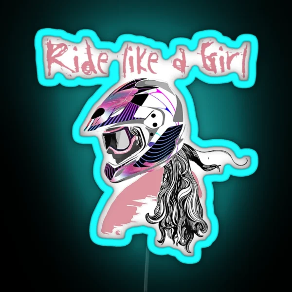 Motocross Dirt Bike Girls Tee RIDE LIKE A GIRL RGB Neon Sign