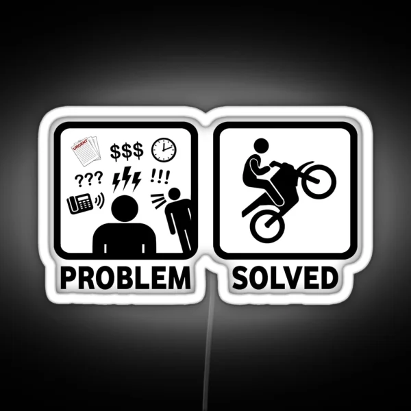 Motorbikes Dirtbike Funny Problem Solved Led RGB Neon Sign