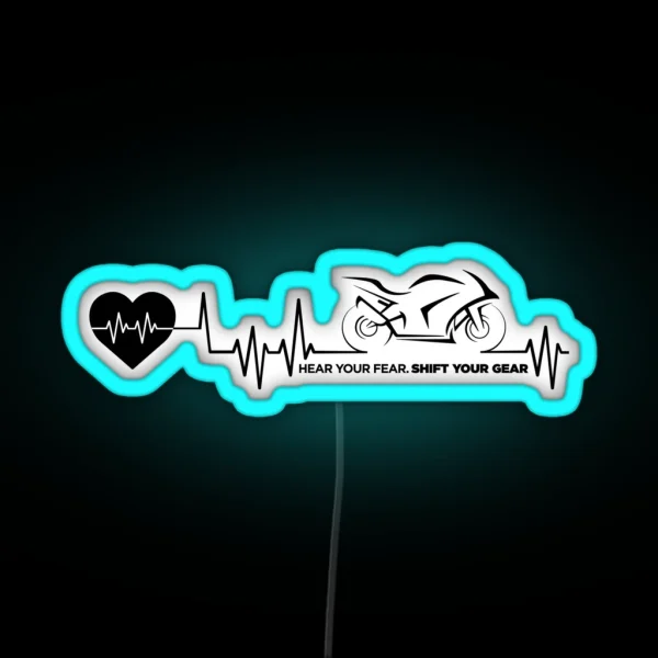 Motorcycle Heartbeat Life Pulse Hear Your Fear Shift RGB Neon Sign