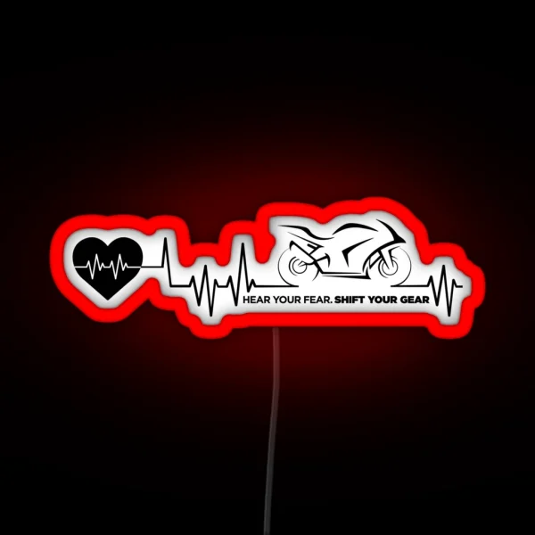 Motorcycle Heartbeat Life Pulse Hear Your Fear Shift RGB Neon Sign