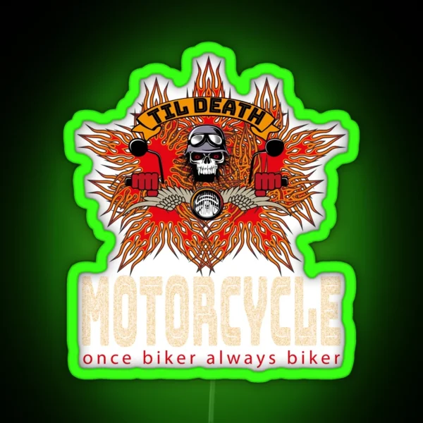 Motorcycle Once Biker Always Biker Till Death COLORFUL RGB Neon Sign