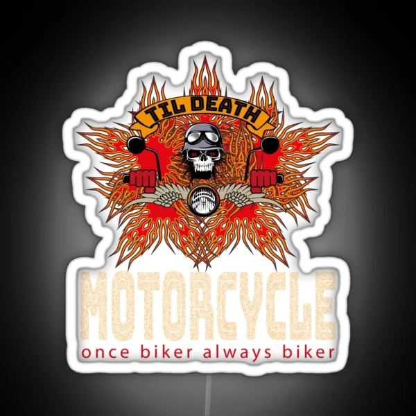 Motorcycle Once Biker Always Biker Till Death COLORFUL RGB Neon Sign