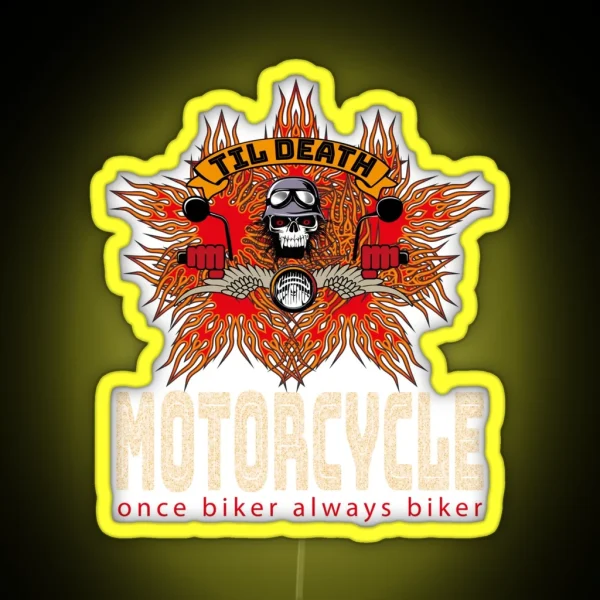 Motorcycle Once Biker Always Biker Till Death COLORFUL RGB Neon Sign