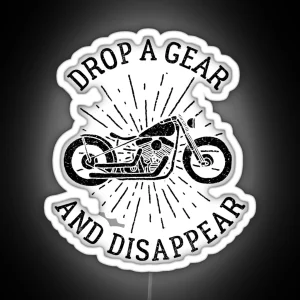 Motorcycle Riding Drop A Gear And Disappear Dark Biker Riders Gift Dark RGB Neon Sign