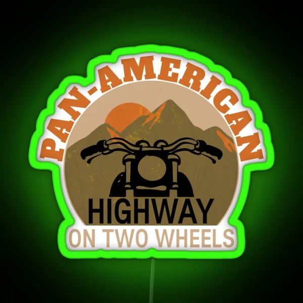 Motorcycling America The Pan American Highway RGB Neon Sign