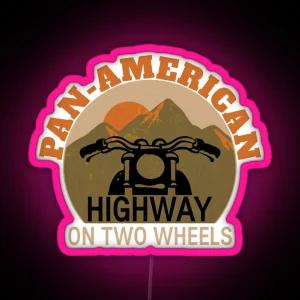 Motorcycling America The Pan American Highway RGB Neon Sign