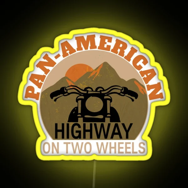 Motorcycling America The Pan American Highway RGB Neon Sign