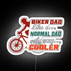 Mountain Biker Dad Like A Normal Only RGB Neon Sign