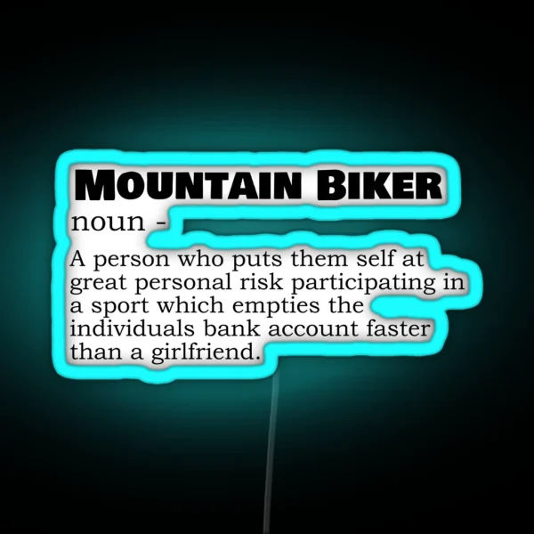 Mountain Biker Noun Funny Definition RGB Neon Sign