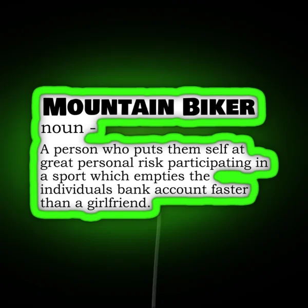 Mountain Biker Noun Funny Definition RGB Neon Sign