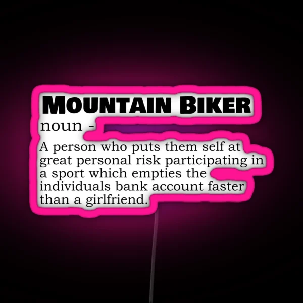 Mountain Biker Noun Funny Definition RGB Neon Sign