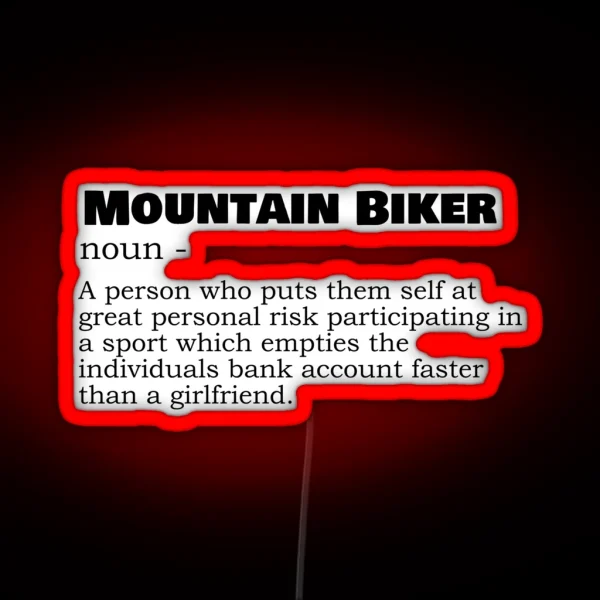 Mountain Biker Noun Funny Definition RGB Neon Sign