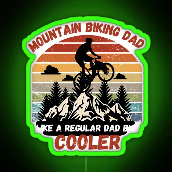 Mountain Biking Dad Like A Regular Dad But Cooler RGB Neon Sign