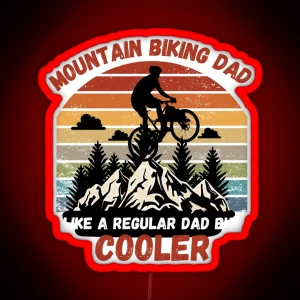 Mountain Biking Dad Like A Regular Dad But Cooler RGB Neon Sign