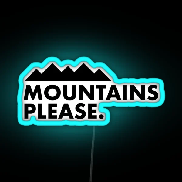 Mountains Please RGB Neon Sign