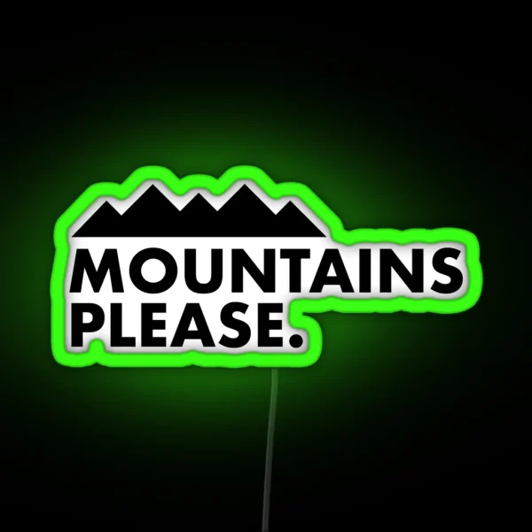 Mountains Please RGB Neon Sign