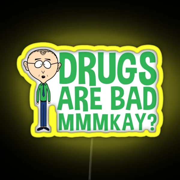 Mr Mackey Mkay Drugs Are Bad Mmmkay Funny Led RGB Neon Sign