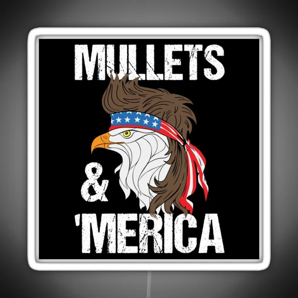 Mullets And Merica Eagle Mullet Funny Redneck Mullet RGB Neon Sign
