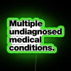 multiple-undiagnosed-medical-conditions-neon-sign