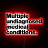 Multiple Undiagnosed Medical Conditions Neon Sign with RGB Colors - Red Glow