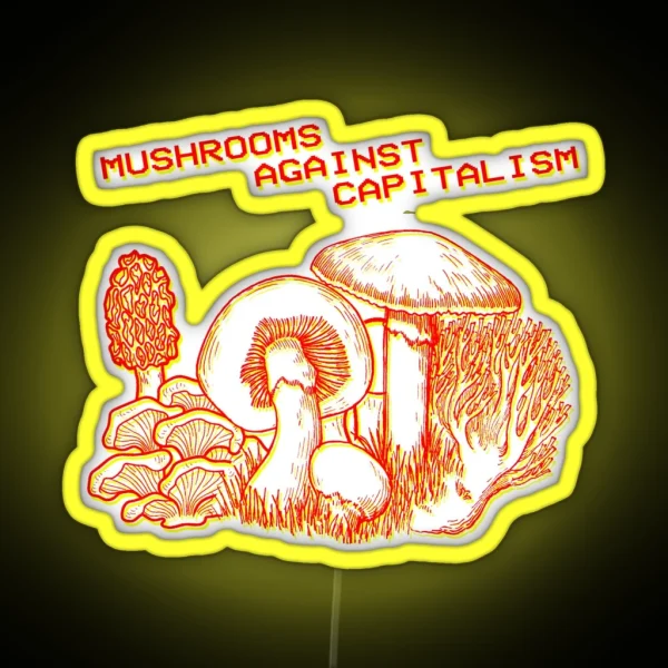 Mushrooms Against Capitalism RGB Neon Sign