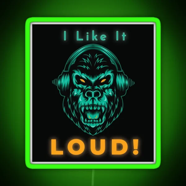 Music Aggressive I Like It Loud Gorilla Design RGB Neon Sign