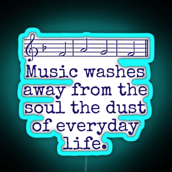 Music Washes Away From The Soul Music Quote RGB Neon Sign