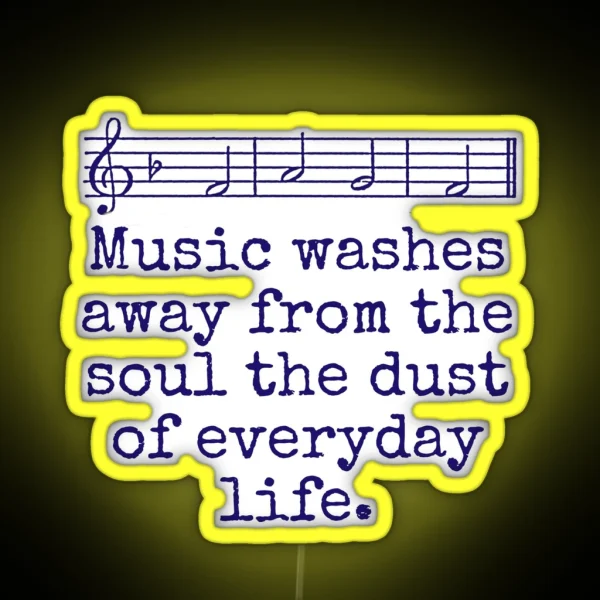 Music Washes Away From The Soul Music Quote RGB Neon Sign